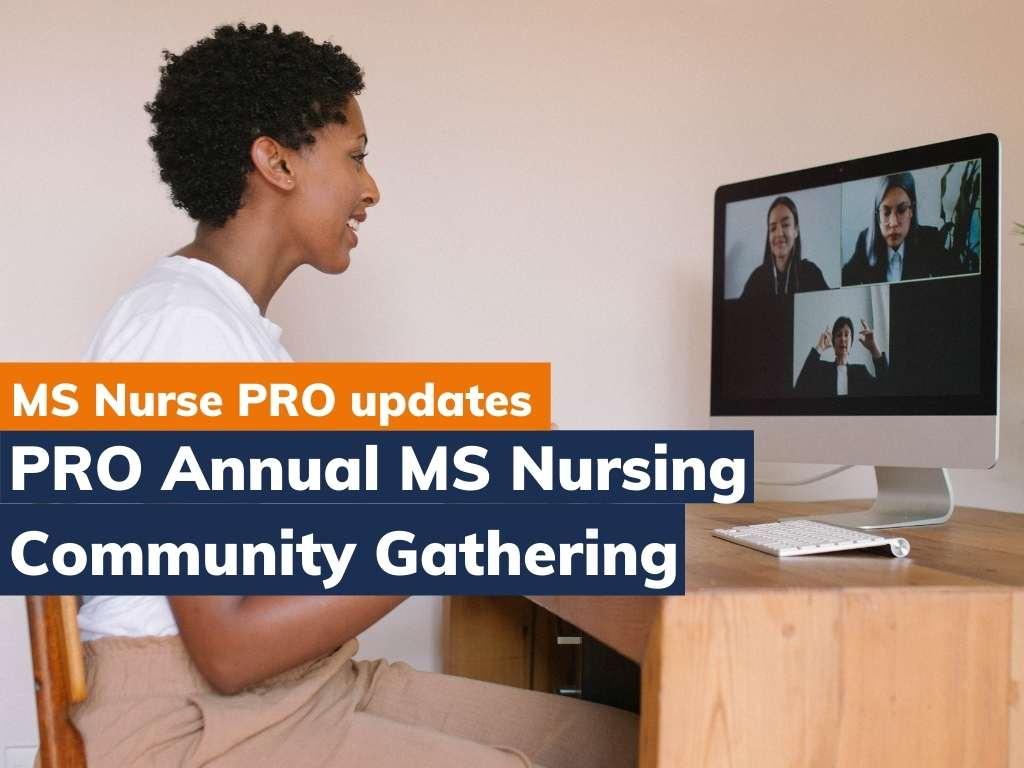 The MS Nurse PRO Annual MS Nursing Community Gathering